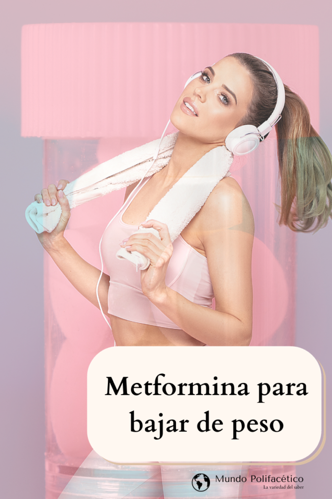 Metformina para bajar de peso