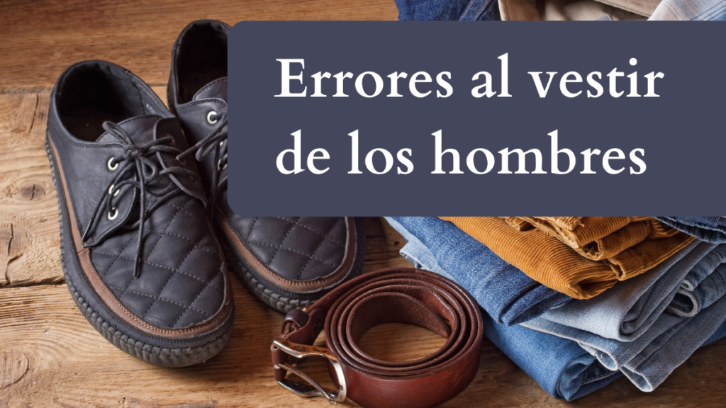 Errores al vestir de los hombres