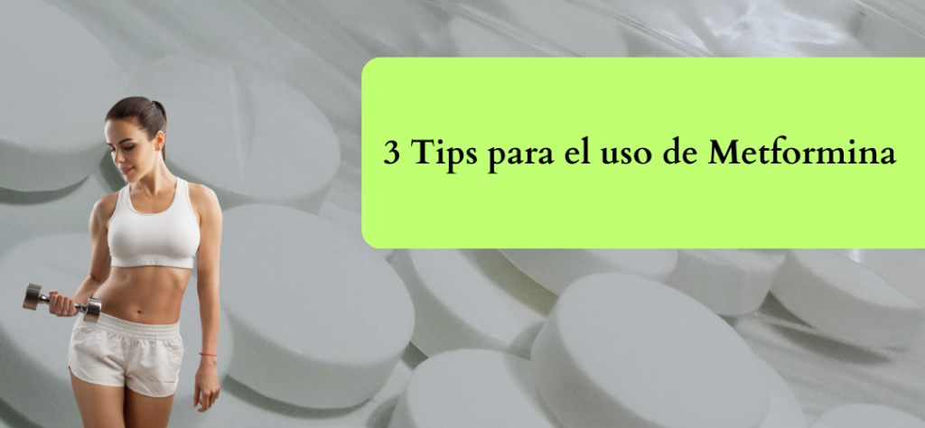 3 Tips para el uso de la Metformina para Bajar de Peso